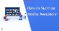 How to Start an Online Bookstore