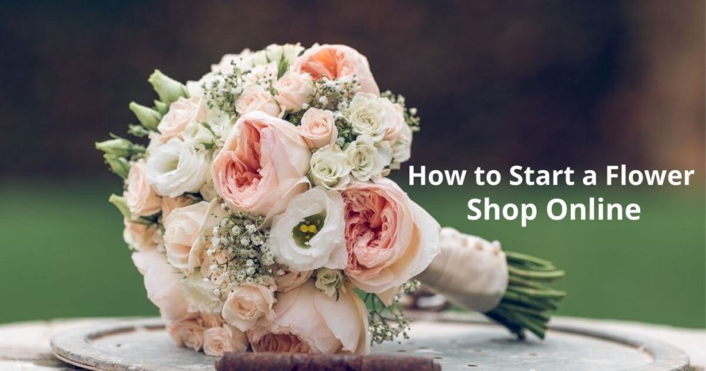 How to start a flower shop online