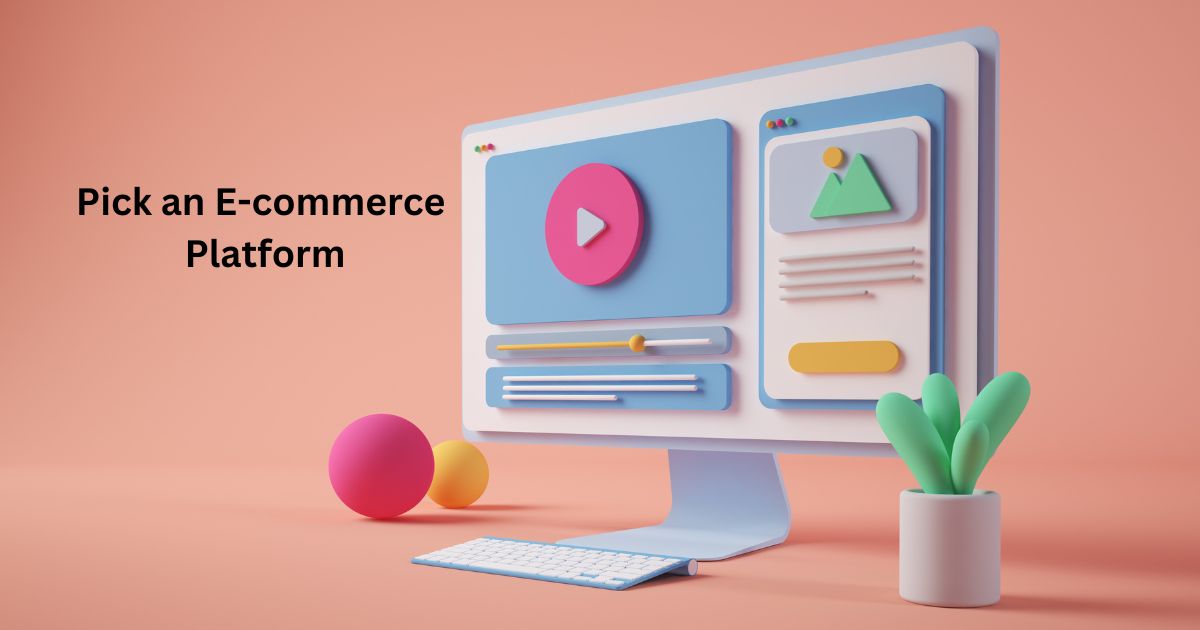 Pick an E-commerce Platform